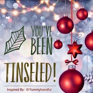 🎁🎄YOU’VE BEEN TINSELED!🎄🎁